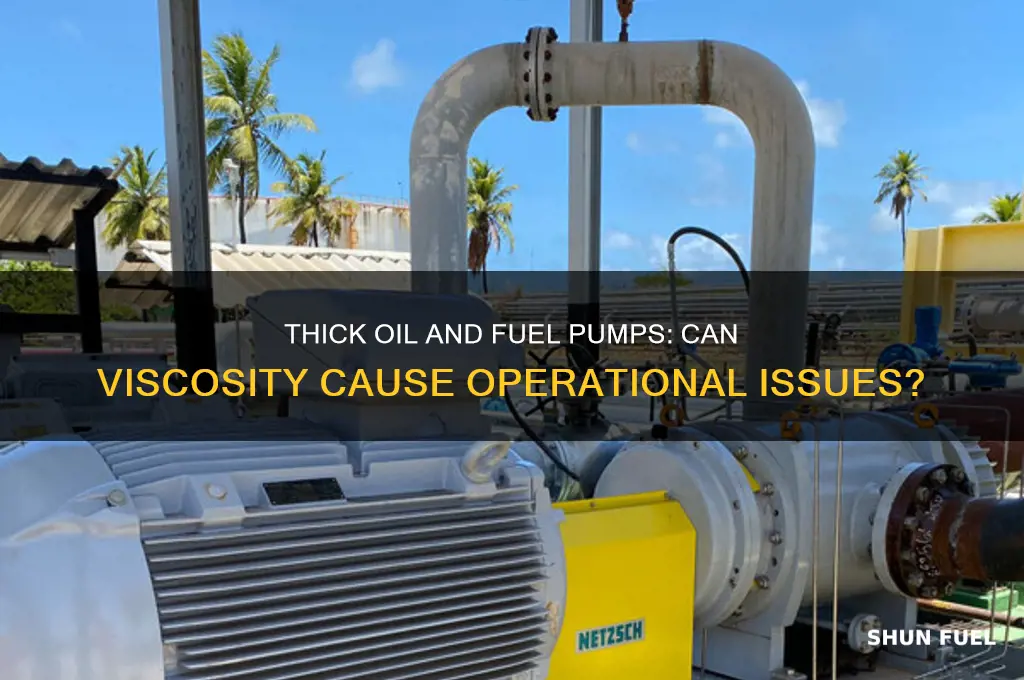 can thick oil prevent fuel pump working