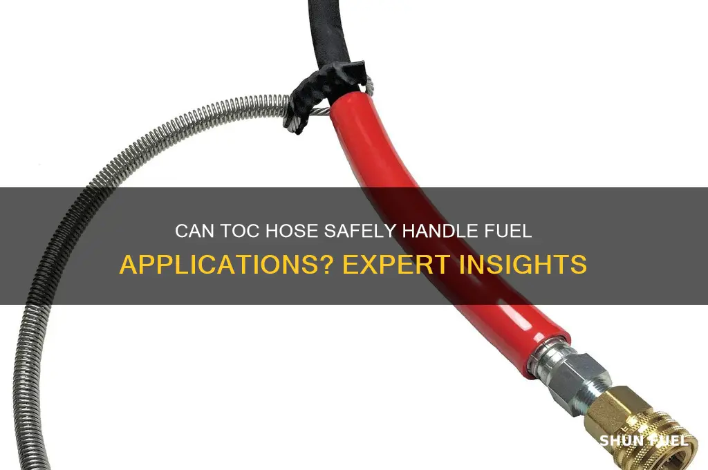 can toc hose be used for fuel