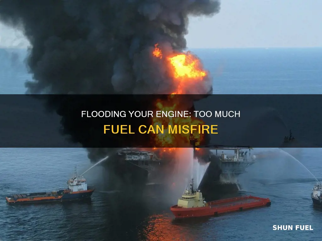 can too much fuel cause a misfore