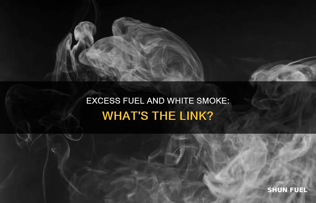 can too much fuel cause white smoke