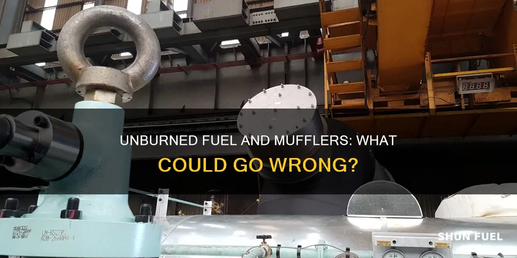 can too much unburned fuel explode a muffler