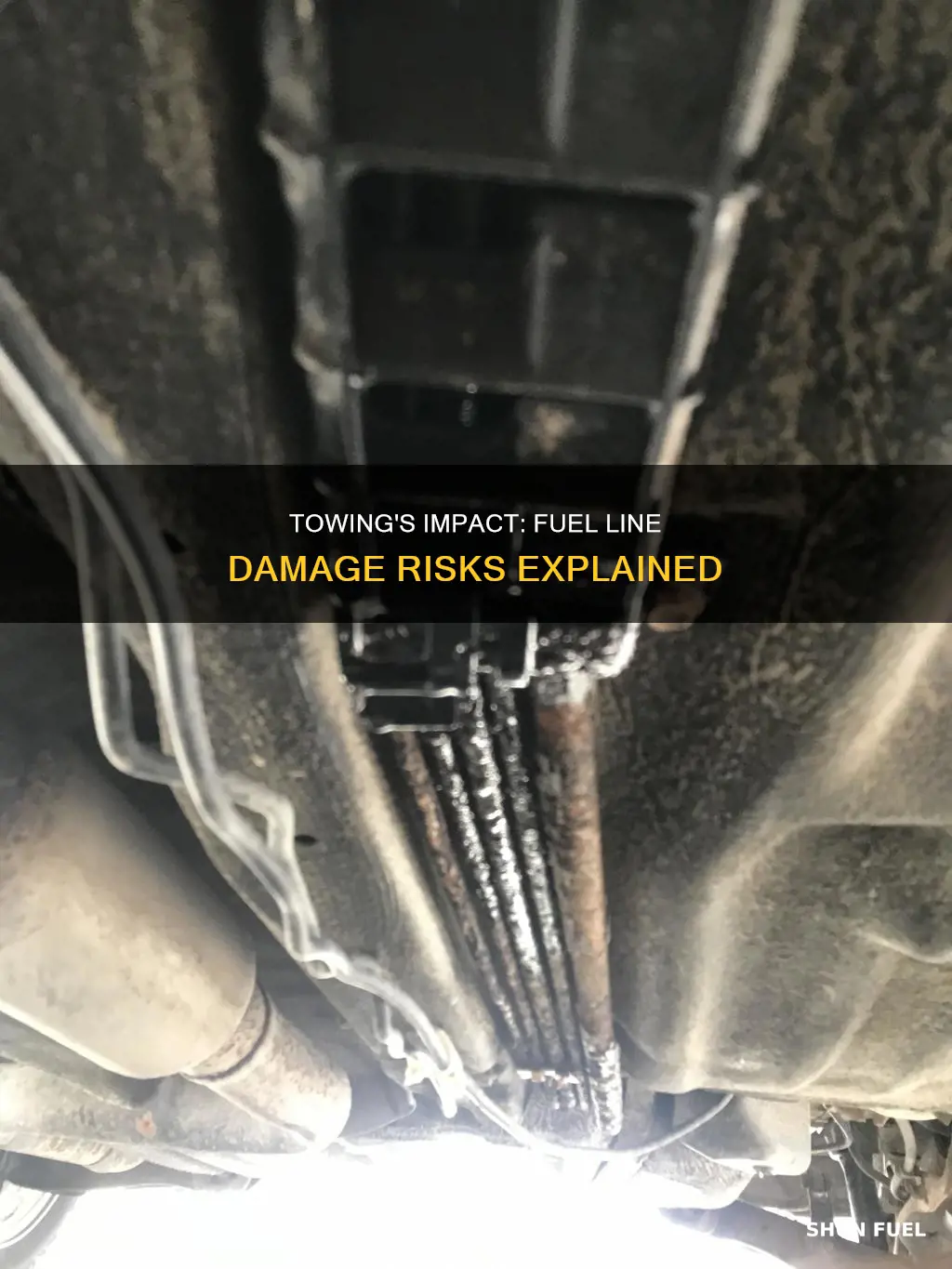 can towing damage fuel line