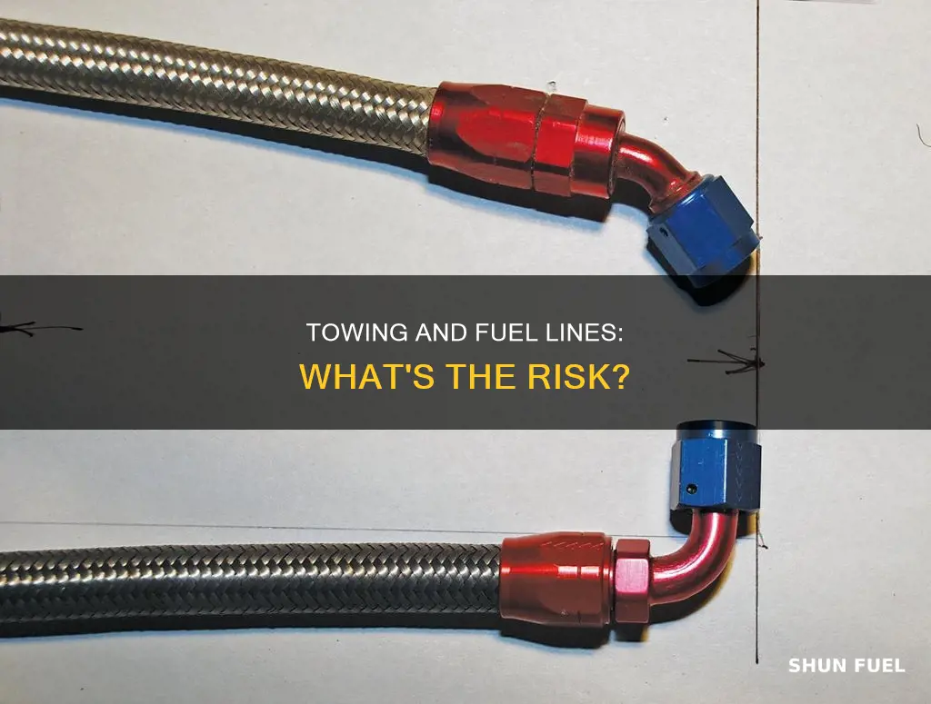can towing damage fuel line