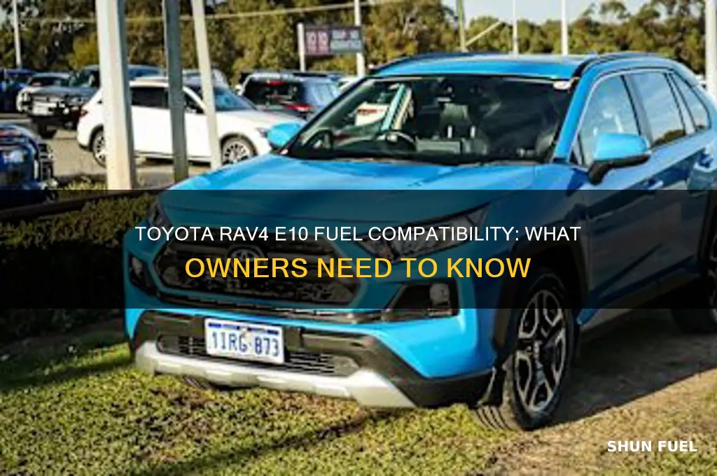can toyota rav4 use e10 fuel