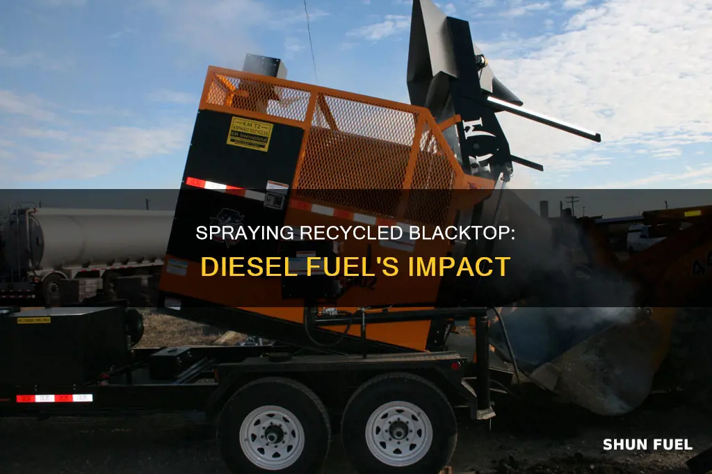 can u spray recycled blacktop with diesel fuel