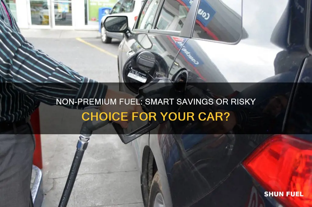 can u use non premium fuel