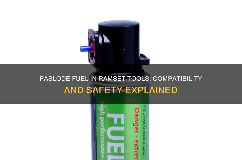 can u use paslode fuel in a ramset tool