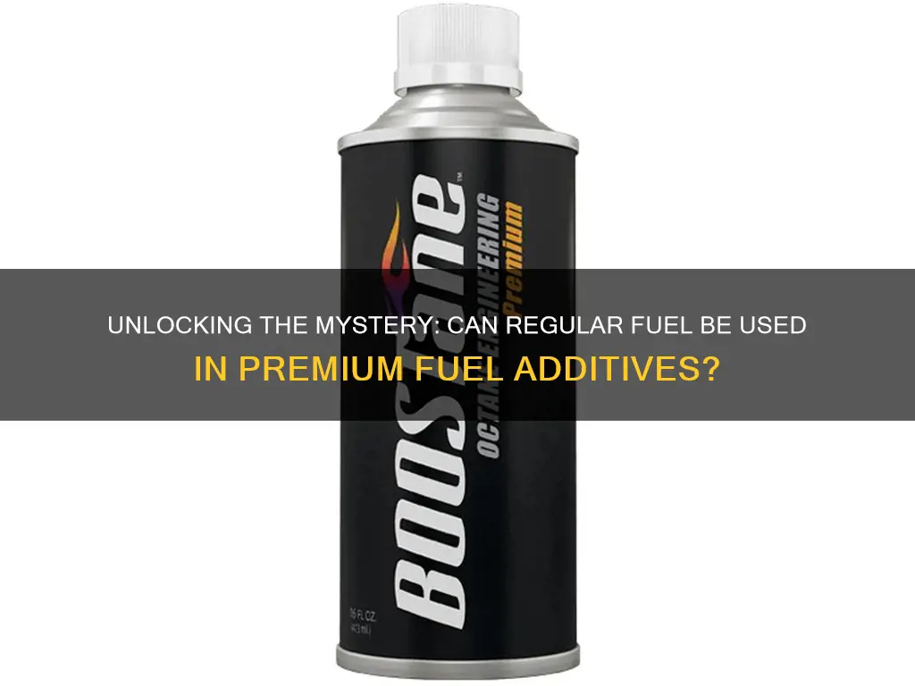 can use regular fuel in premium fuel car additive