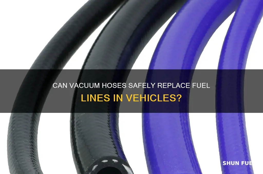 can vacuum hose be used for fuel