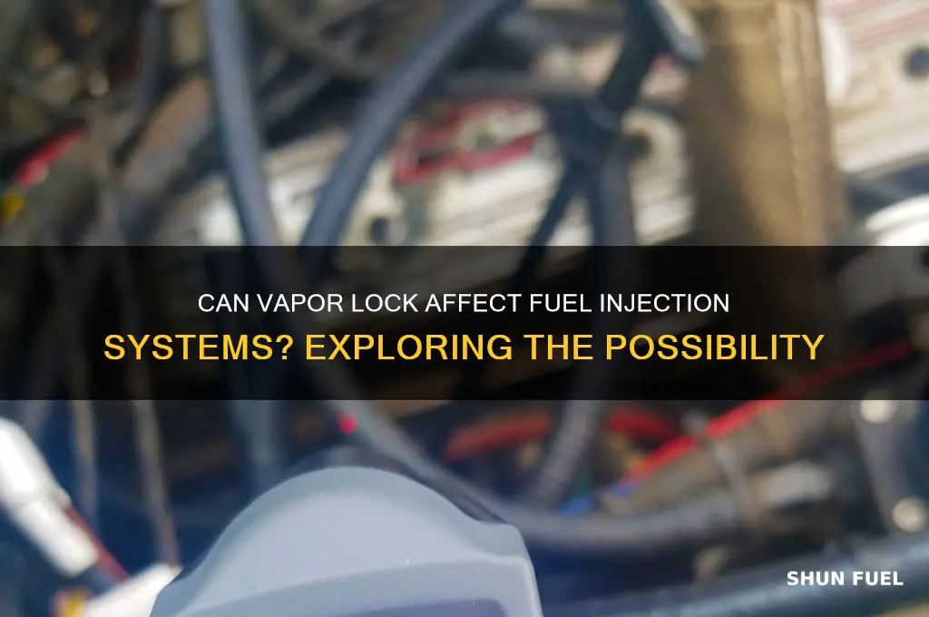 can vapor lock happen in fuel injection