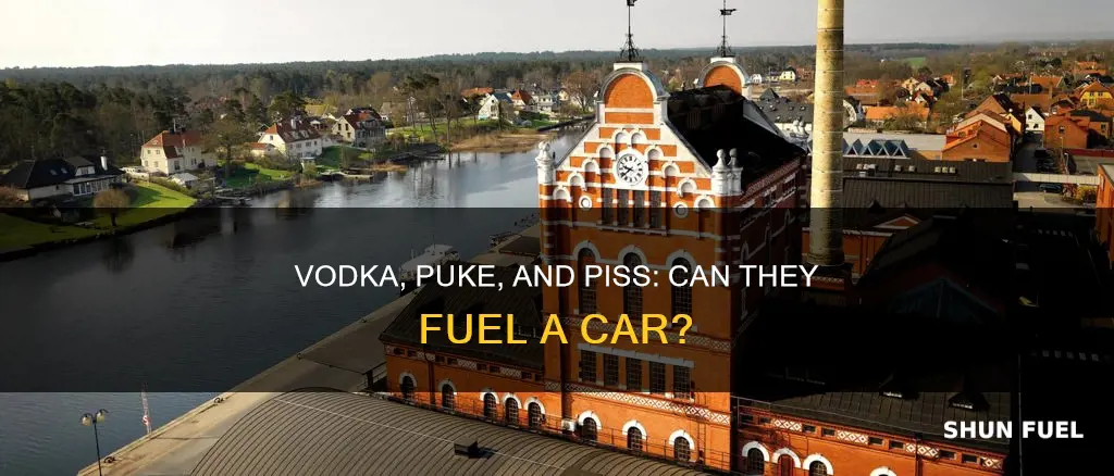 can vodka puke and piss fuel a car