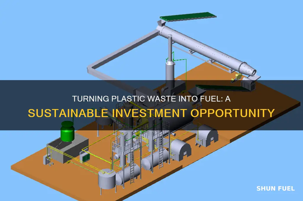 can we invest in turning plastic into fuel