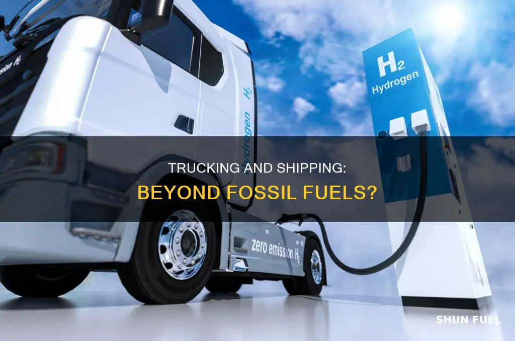 can we replace fossil fuels in trucking and shipping ransportation