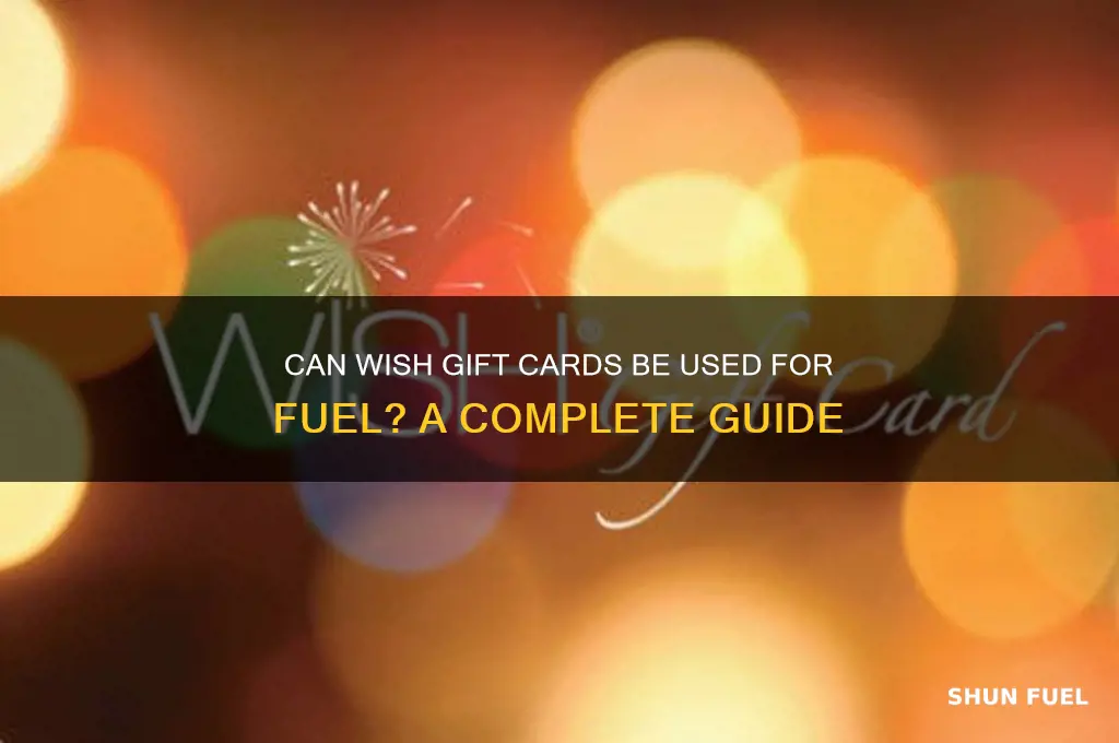 can wish gift cards be used for fuel