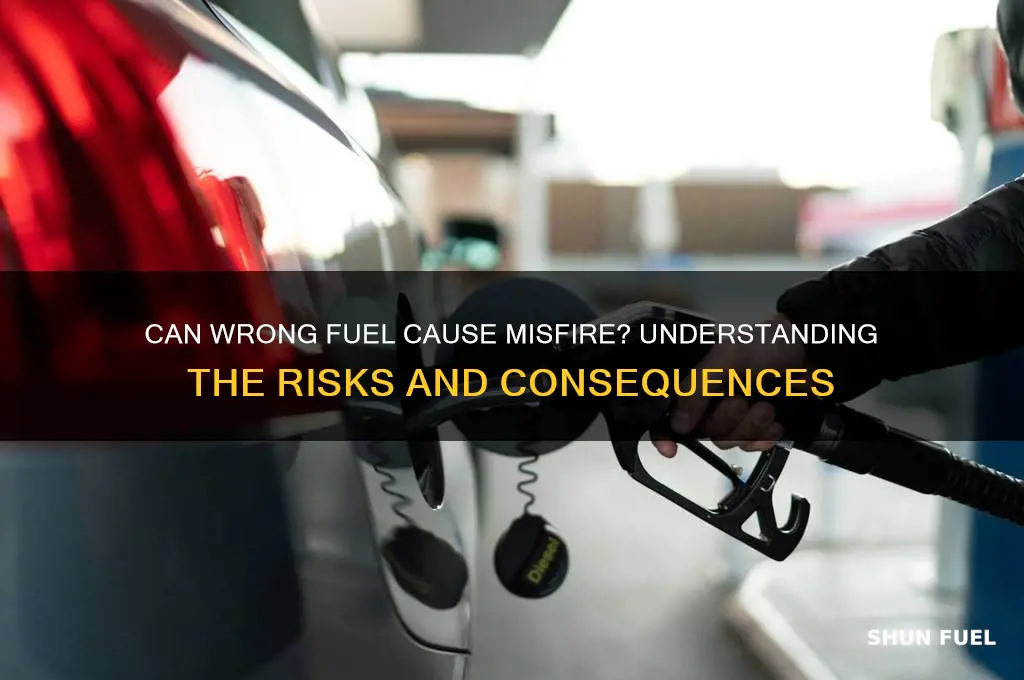 can wrong fuel cause misfire