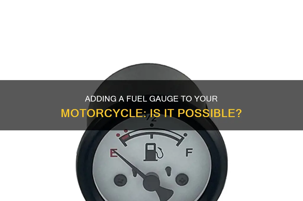 can you add a fuel gauge to a motorcycle