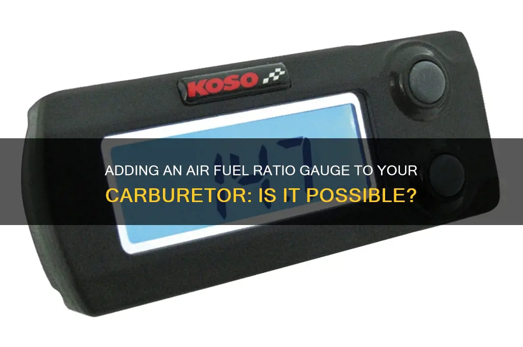 can you add an air fuel ratio gauge for carburetor