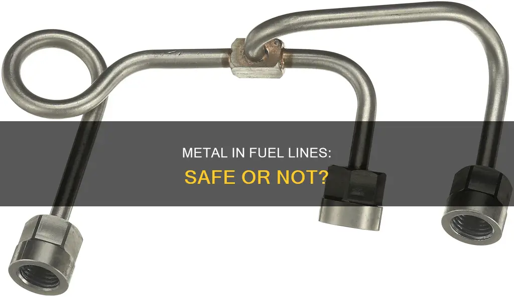 can you add metal to fuel line