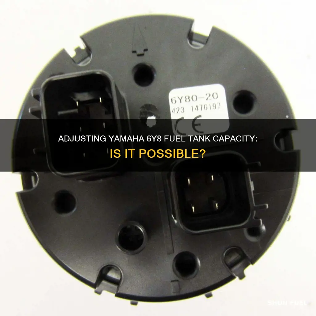 can you adjust set yamaha 6y8 fuel tank capacity