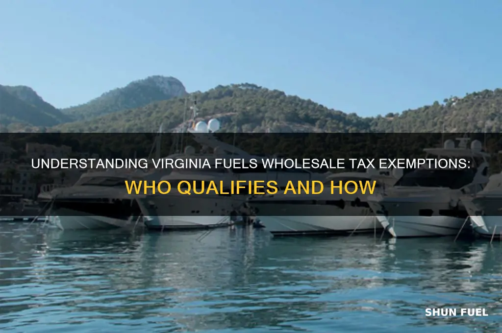 can you be exempt from the virginia fuels wholesale tax