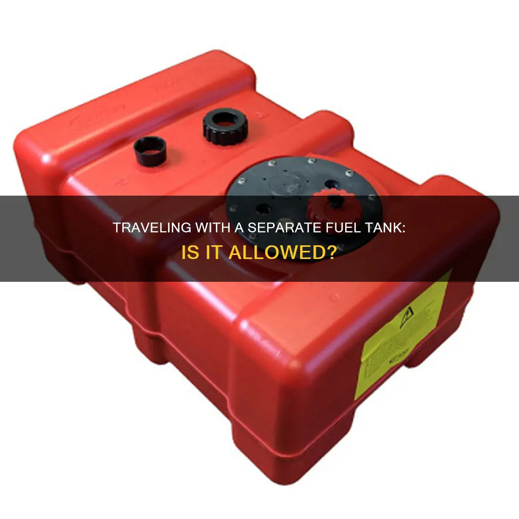 can you bring a separate fuel tank