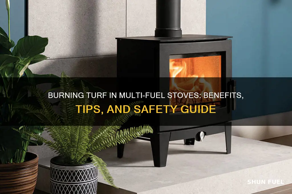 can you burn turf in a multi fuel stove
