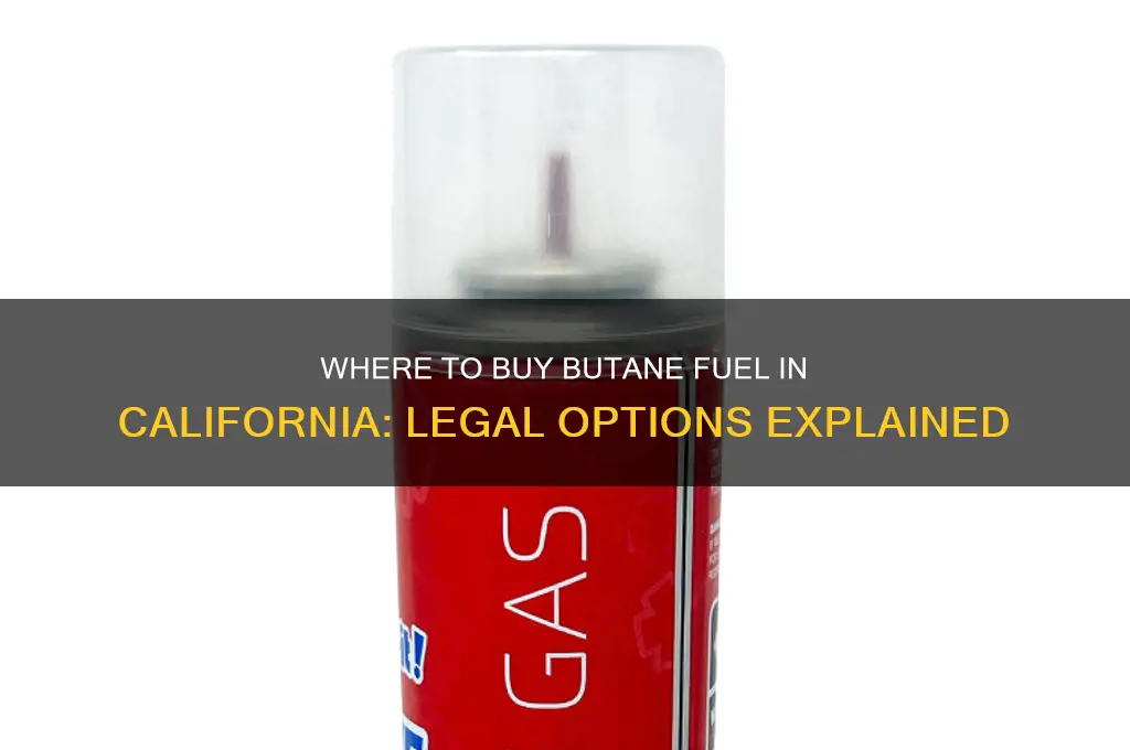 can you buy butane fuel in california