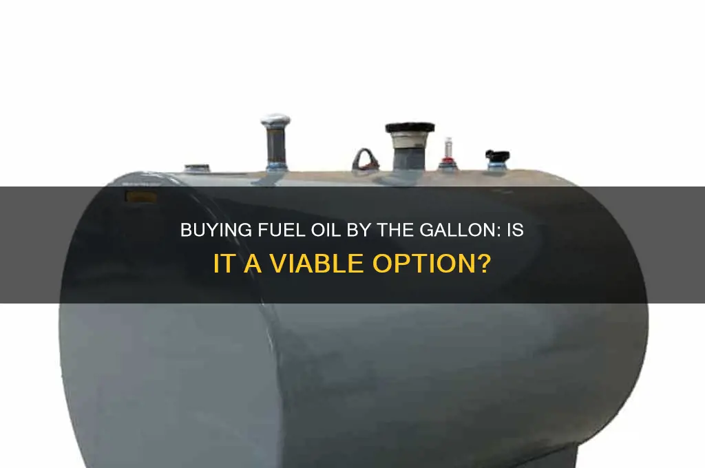 can you buy fuel oil by the gallon