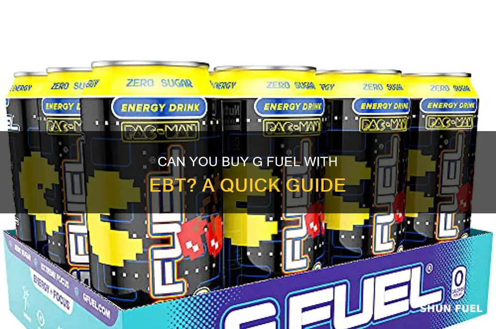 can you buy g fuel with ebt