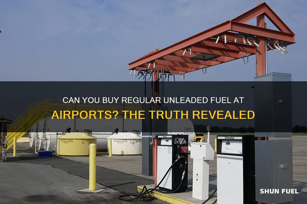 can you buy regular unleaded fuel at airports