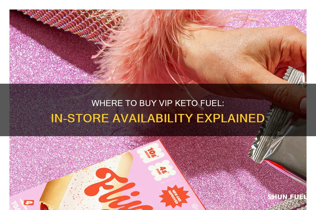can you buy vip keto fuel in a store