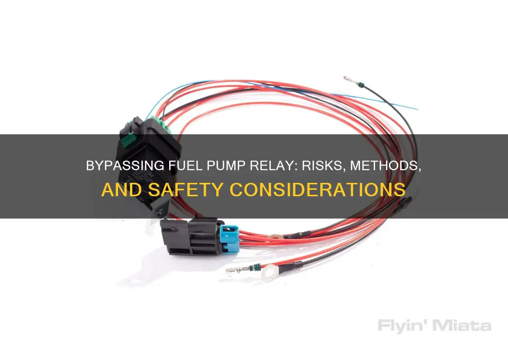 can you bypass a fuel pump relay