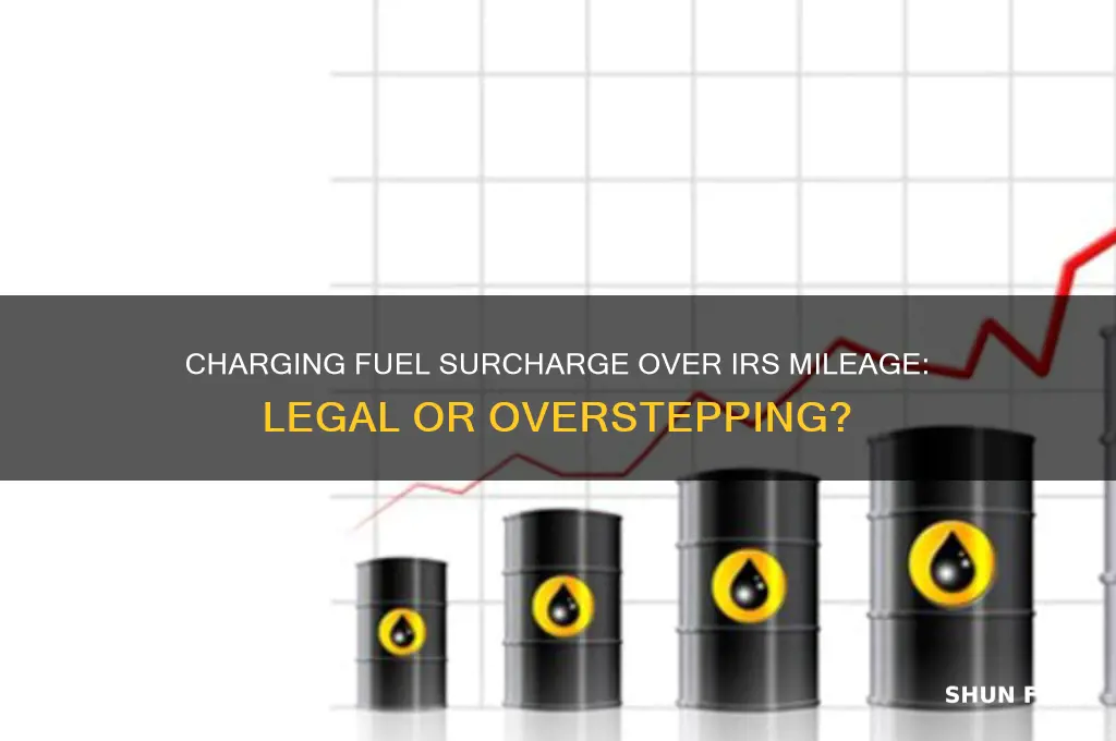 can you charge fuel surcharge over irs mileage