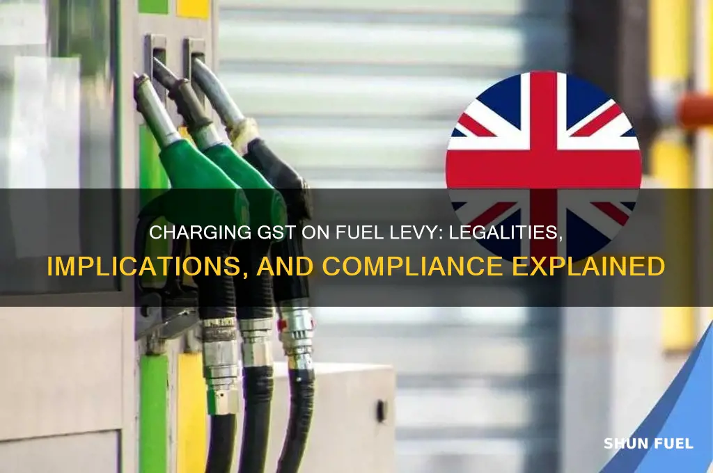 can you charge gst on fuel levy
