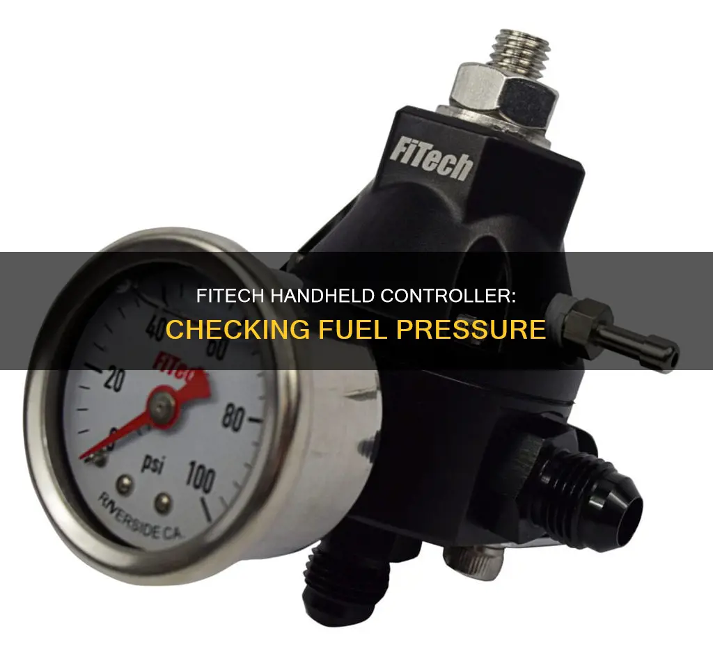 can you check fuel pressure on a fitech handheld controller