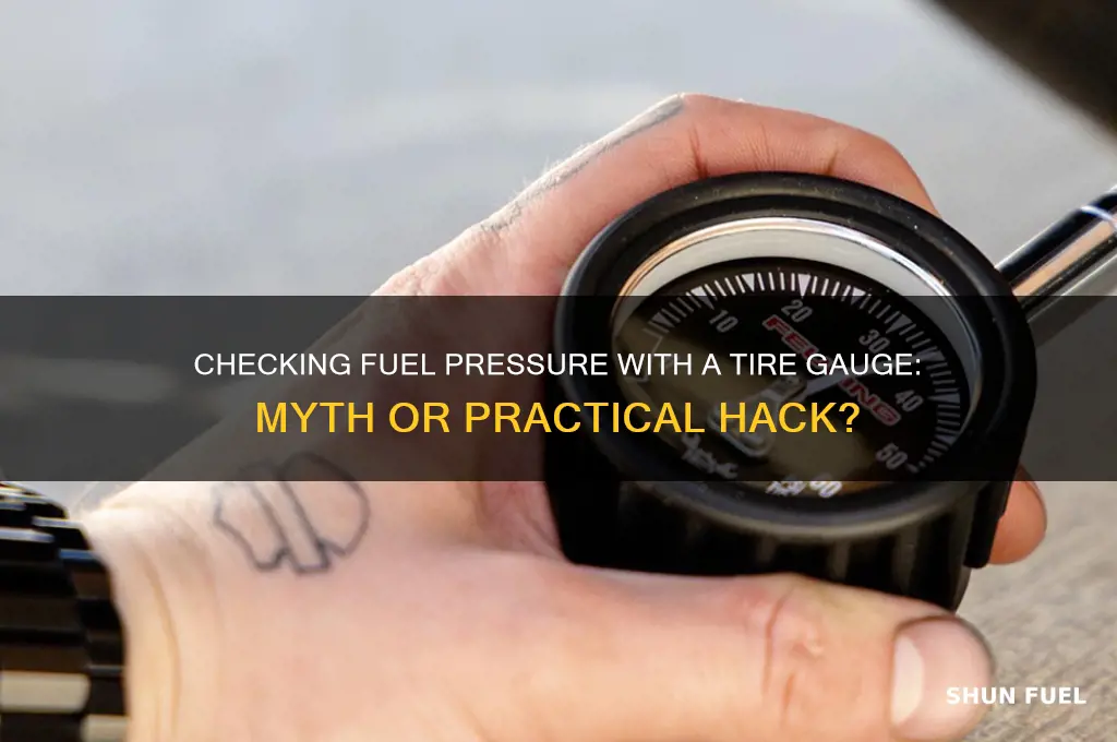 can you check fuel pressure with a tire gauge