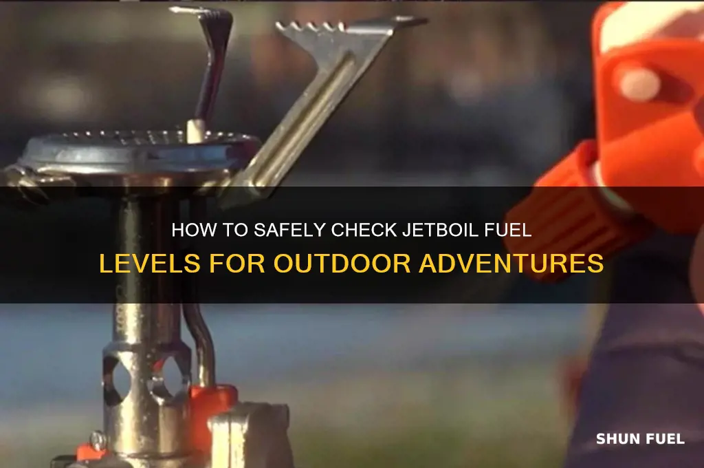 can you check jetboil fuel