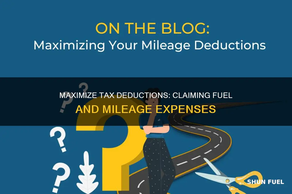 can you claim fuel and mileage on taxes