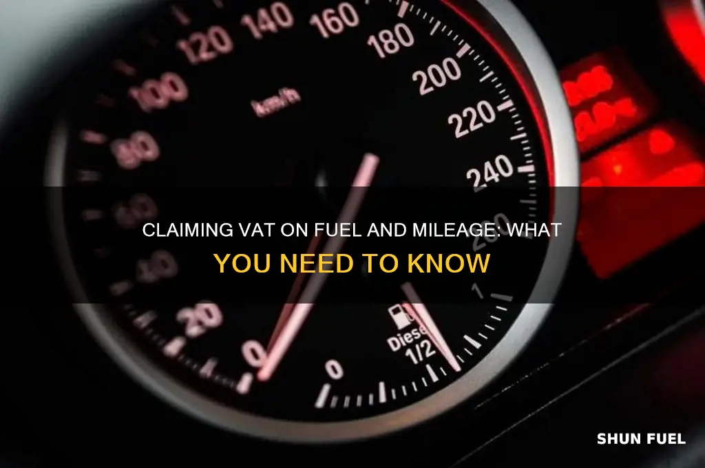 can you claim vat on fuel and mileage