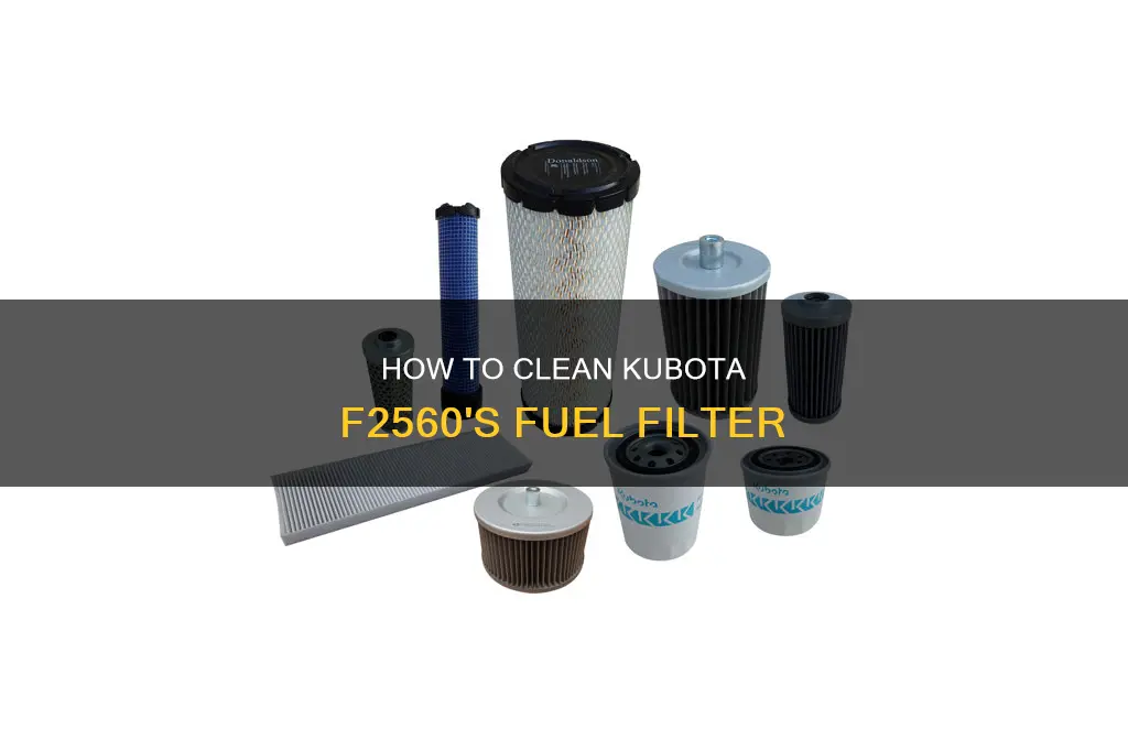 can you clean a fuel filter on a kubota f2560