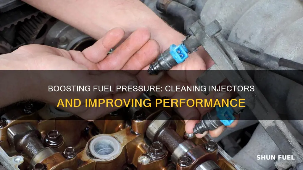 can you clean injectors by boosting fuel pressure