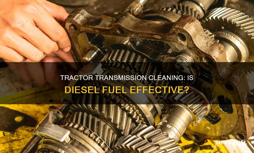 can you clean tractor transmission case with diesel fuel