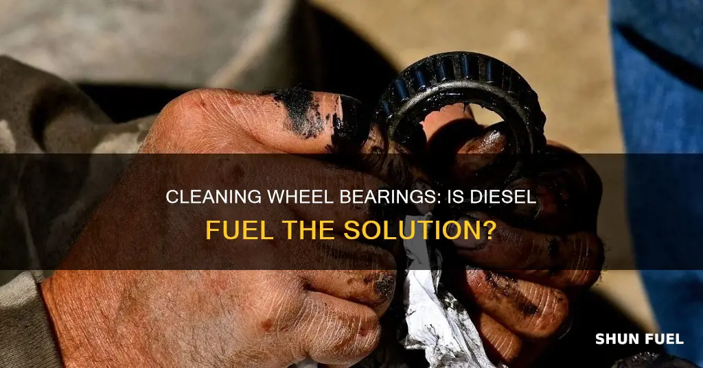 can you clean wheel bearings with diesel fuel