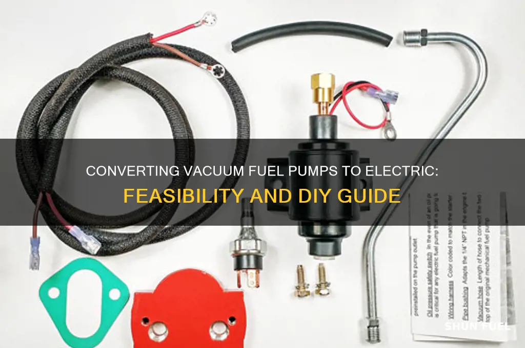 can you convert a vacuum fuel pump to electric