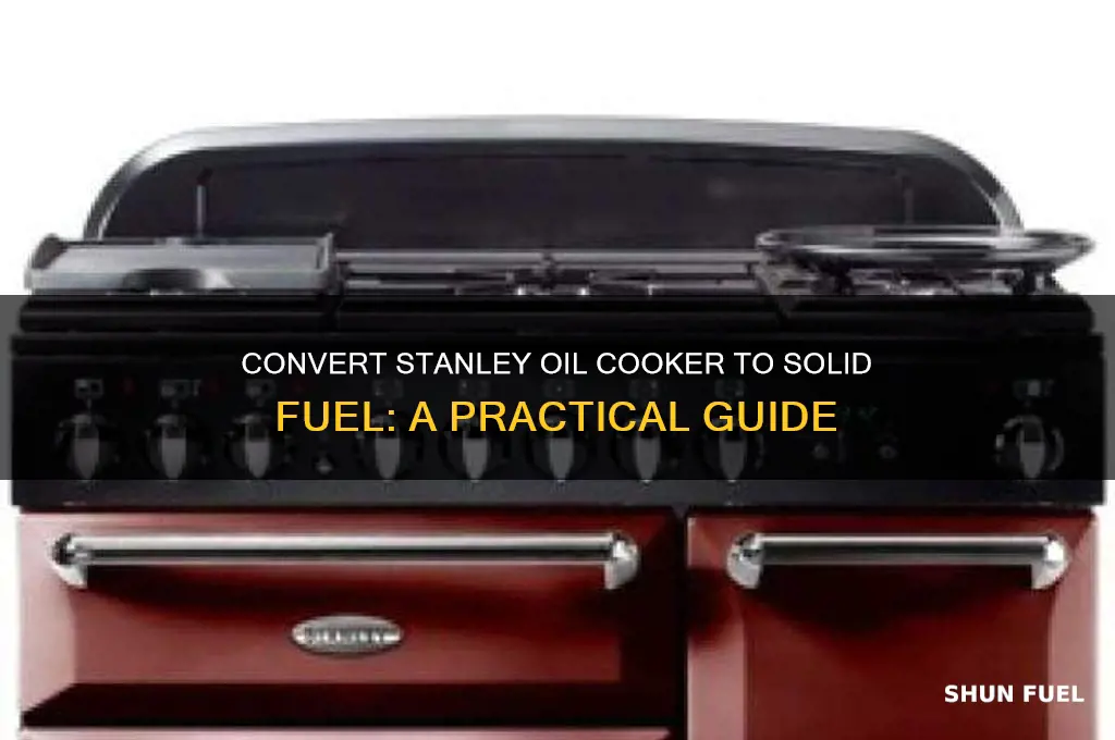 can you convert stanley oil cooker to solid fuel