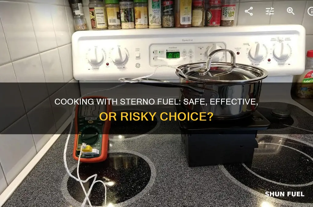 can you cook with sterno fuel