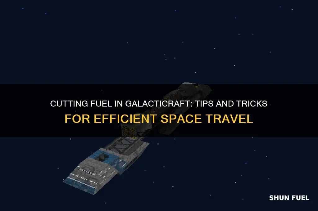 can you cut the fuel in galacticraft