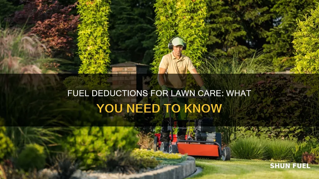 can you deduct fuel for lawn care