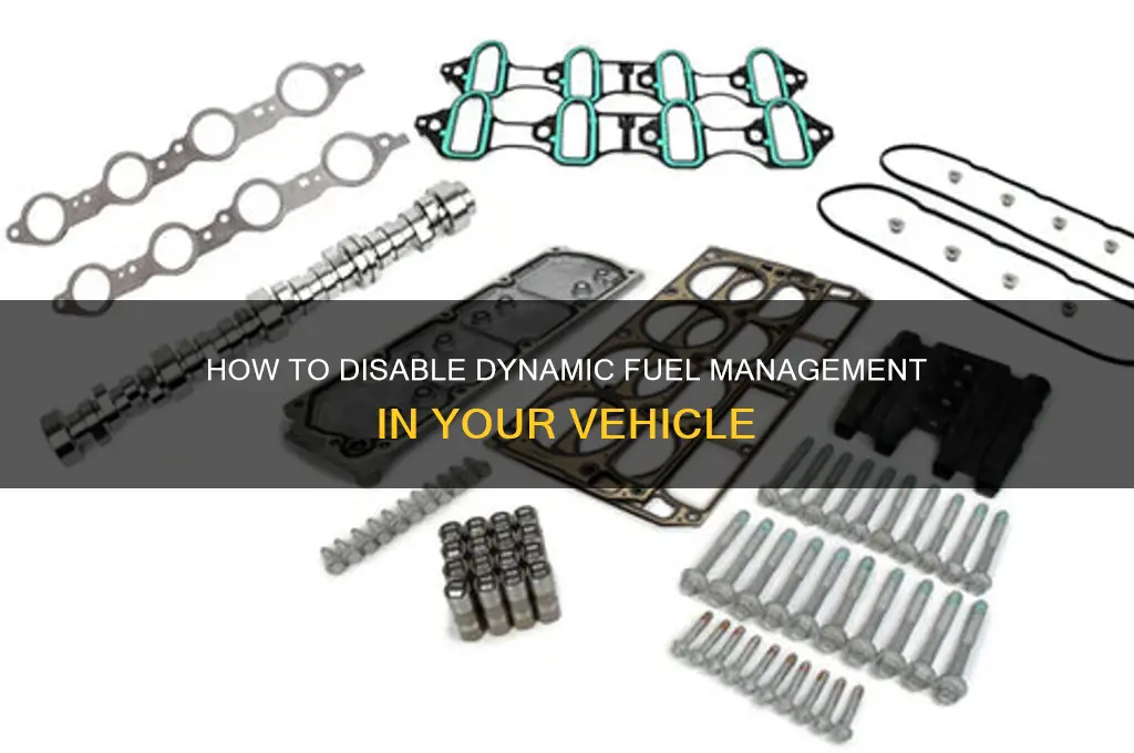 can you disable dynamic fuel management