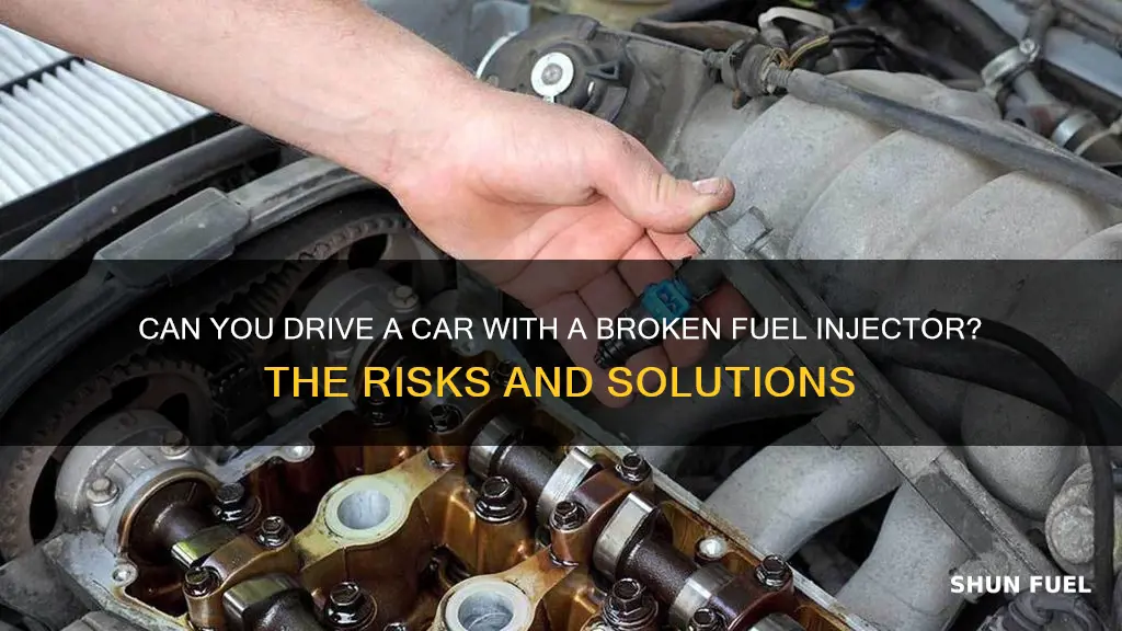 can you drive a car with a broken fuel injector